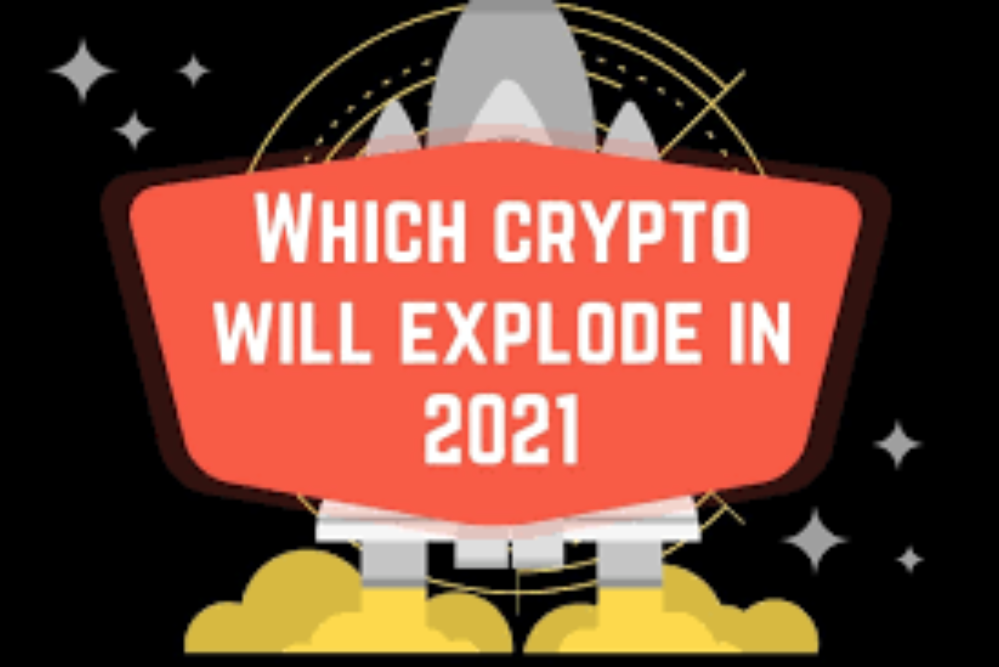 which cryptocurrency will explode in 2021